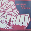 RESIST TO EXIST